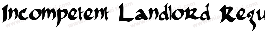Incompetent Landlord Regular字体转换